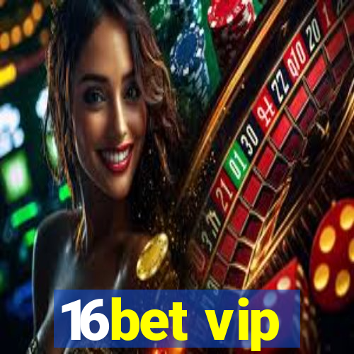 16bet vip